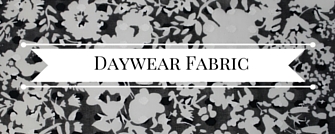 fashion and daywear fabric